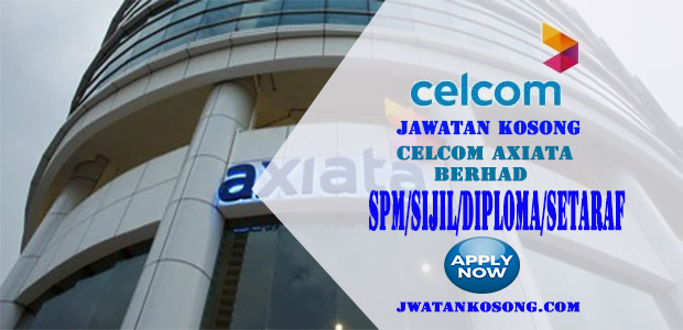 Jawatan Kosong Terkini Di Celcom Axiata Berhad, Mohon Sekarang